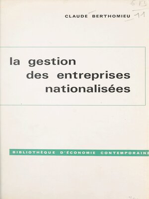 cover image of La gestion des entreprises nationalisées